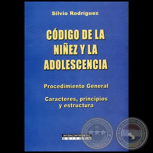 CÓDIGO DE LA NIÑEZ Y LA ADOLESCENCIA - Autor: SILVIO RODRÍGUEZ - Año 2009